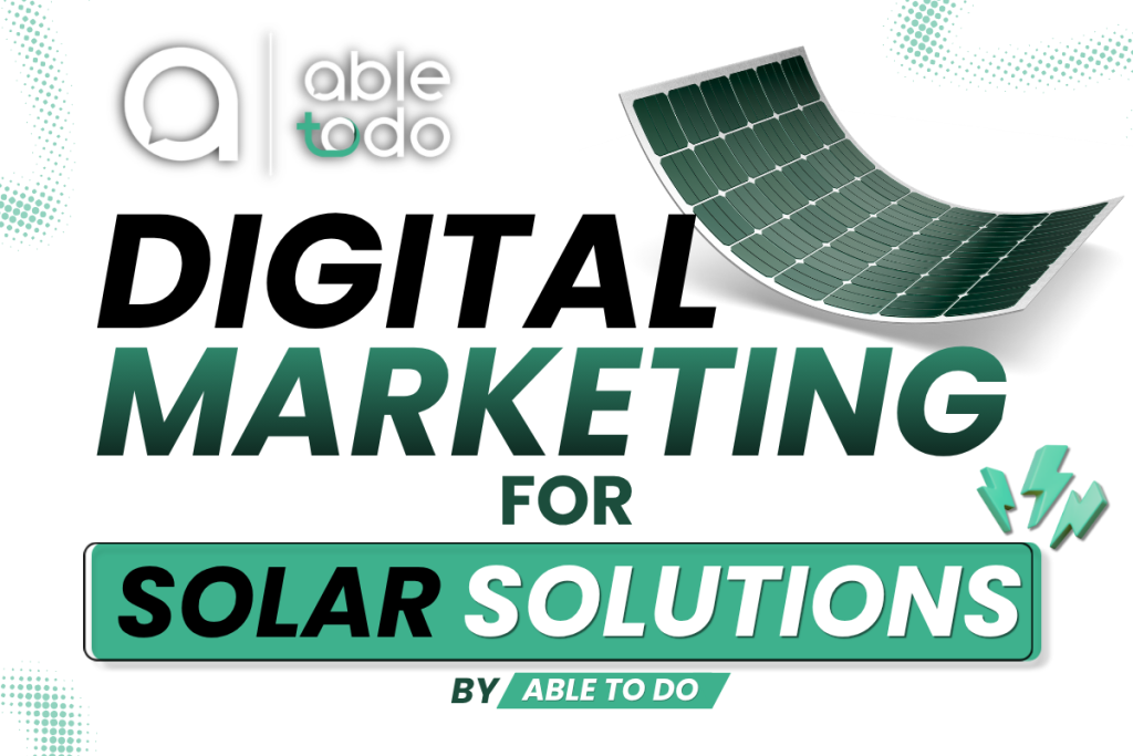 Digital Marketing for Solar Solutions banner by Able To Do featuring a flexible solar panel, green branding, and promotion of SEO, digital marketing, and lead generation services for solar companies in the Philippines.