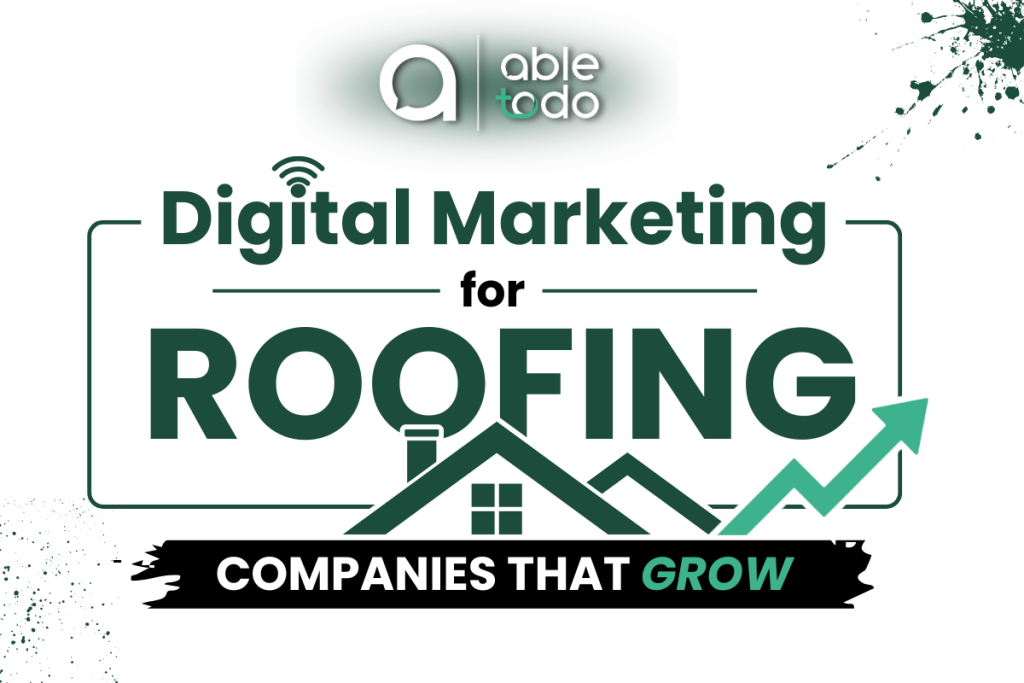 Digital Marketing for Roofing Companies banner by Able To Do featuring SEO, lead generation, website optimization, and online marketing strategies to help roofing businesses grow.